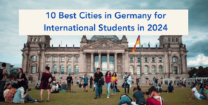 10 Best Cities in Germany for International Students 2024