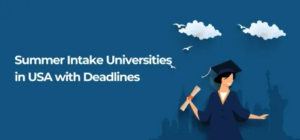 Summer Intake in USA 2024: Universities & Deadlines